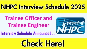 NHPC Trainee Officer and Trainee Engineer Interview Schedule 2025 Released Check Date Details at nhpcindia.com