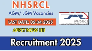 NHSRCL Assistant General Manager/ Joint General Manager Recruitment 2025 - Apply Offline