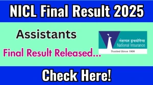 NICL Final Result 2025 Announced. Direct Link to Check NICL Assistants Result 2025 nationalinsurance.nic.co.in