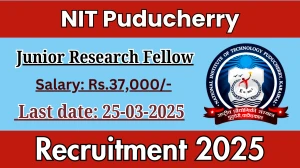 NIT Puducherry Junior Research Fellow Recruitment 2025 - Apply Online