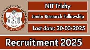 NIT Trichy Junior Research Fellow Recruitment 2025 - Apply Offline