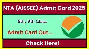 NTA AISSEE Admit Card 2025 Released Download Online @ nta.ac.in Check NTA All India Sainik Schools Entrance Exam (AISSEE) Date