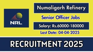 Numaligarh Refinery Senior Officer Recruitment 2025 - Apply Online Numaligarh Refinery Senior Officer Recruitment 2025 - Apply Online