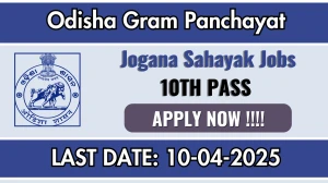 Odisha Gram Panchayat Jogana Sahayak Recruitment 2025 - Apply Offline Odisha Gram Panchayat Jogana Sahayak Recruitment 2025 - Apply Offline