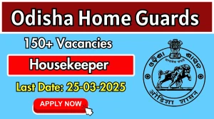Odisha Home Guard Recruitment 2025 - Apply Offline for 175 Housekeeper Posts
