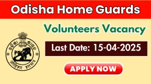 Odisha Home Guards Volunteers Recruitment 2025 - Apply Offline for 37 Posts