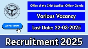 Office of the Chief Medical Officer Gonda Medical Officer, General Physician and Other Recruitment 2025 - Apply Offline for 26 Posts