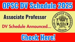 OPSC Associate Professor DV Schedule 2025: Check Document Verification Date @ opsc.gov.in OPSC Associate Professor DV Schedule 2025: Check Document Verification Date @ opsc.gov.in