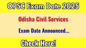 OPSC OCS Exam Dates 2025 Out at opsc.gov.in