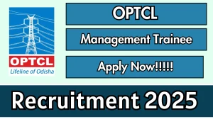 OPTCL Management Trainee Recruitment 2025 - Apply Online for 50 Posts Before May 02