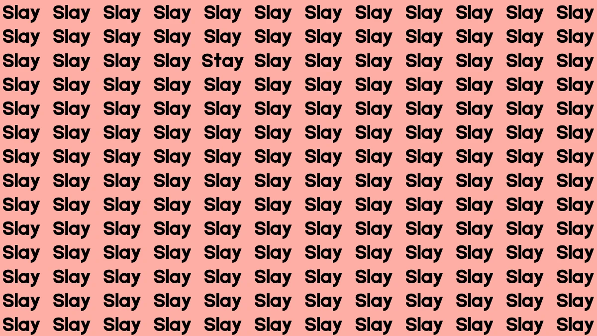 Optical Illusion Eye Test: If you have Eagle Eyes Find the Word Stay among Slay in 9 Secs