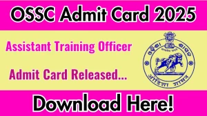 OSSC Assistant Training Officer Admit Card 2025 OUT ossc.gov.in