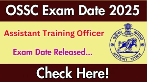 OSSC ATO PT Exam Date 2025 Announced at ossc.gov.in Exam details here