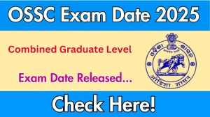 OSSC CGL Exam Date 2025 Announced at ossc.gov.in Exam details here