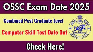 OSSC CPGL Exam Date 2025 Announced at ossc.gov.in Exam details here