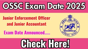 OSSC Junior Enforcement Officer and Junior Accountant Exam Date 2025 Announced at ossc.gov.in Exam details here