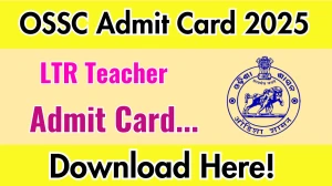 OSSC LTR Teacher Admit Card 2025 OUT Today at ossc.gov.in