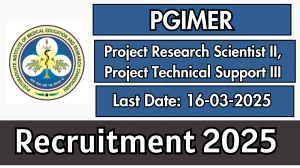 PGIMER Project Research Scientist II, Project Technical Support III Recruitment 2025 - Apply Online