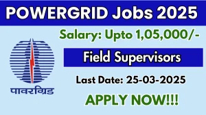 POWERGRID PGCIL Field Supervisors Recruitment 2025 - Apply Online for 28 Posts
