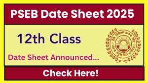 PSEB 12th Class Date Sheet 2025 Out pseb.ac.in Check Date Sheet Here