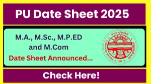 PU Date Sheet 2025 Announced @ puchd.ac.in Details Here