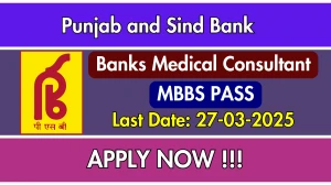 Punjab and Sind Bank Banks Medical Consultant Recruitment 2025 - Apply Offline
