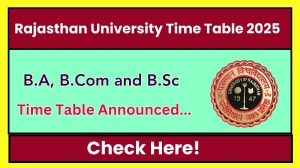 Rajasthan University Time Table 2025 Announced @ uniraj.ac.in Details Here