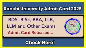 Ranchi University Admit Card 2025 OUT ranchiuniversity.ac.in Check Ranchi University 1st, 2nd, 3rd, 4th, 5th and 6th Semester Hall Ticket Details Here