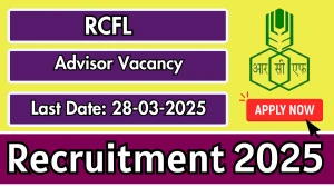 RCFL Advisor Recruitment 2025 - Apply Offline for 16 Posts