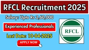 RFCL Experienced Professionals Recruitment 2025 - Apply Online for 40 Posts