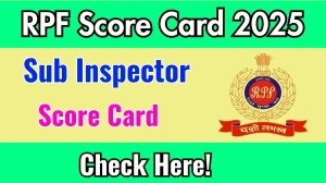 RPF SI Score Card 2025 OUT rrb.digialm.com
