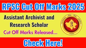 RPSC Assistant Archivist and Research Scholar Cut Off Marks 2025 has released: Check Cut off Marks here rpsc.rajasthan.gov.in
