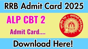 RRB ALP CBT 2 Admit Card 2025