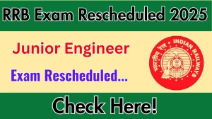 RRB JE 2025 Exam Rescheduled – Check New Dates at indianrailways.gov.in