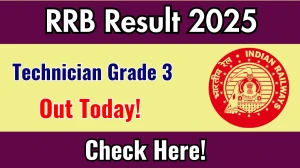 RRB Technician Grade 3 Result 2025 Out rrbcdg.gov.in Check You Score and Marks