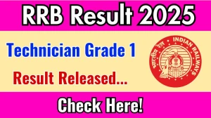 RRB Technician Grade 1 Result 2025 OUT. Direct Link to Check RRB Technician Grade 1 Result 2025 rrbranchi.gov.in