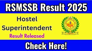 RSMSSB Hostel Superintendent Result 2025 Released. Direct Link to Check RSMSSB Hostel Superintendent Result 2025 rsmssb.rajasthan.gov.in