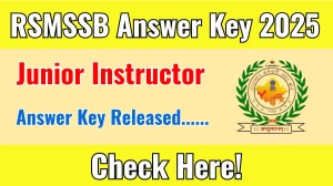 RSMSSB Junior Instructor Answer Key 2025 Available for the Download Answer Key PDF at rssb.rajasthan.gov.in