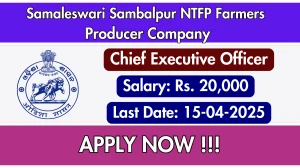Samaleswari Sambalpur NTFP Farmers Producer Company Chief Executive Officer Recruitment 2025 - Apply Offline Samaleswari Sambalpur NTFP Farmers Producer Company Chief Executive Officer Recruitment 2025 - Apply Offline