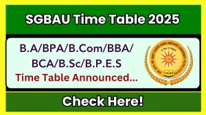 SGBAU Time Table 2025 Announced @ sgbau.ac.in Details Here
