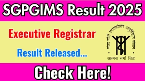 SGPGIMS Executive Registrar Result 2025 Announced. Direct Link to Check SGPGIMS Executive Registrar Result 2025 sgpgims.org.in SGPGIMS Executive Registrar Result 2025 Announced. Direct Link to Check SGPGIMS Executive Registrar Result 2025 sgpgims.org.in