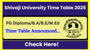 Shivaji University Time Table 2025 Announced @ unishivaji.ac.in Details Here Shivaji University Time Table 2025 Announced @ unishivaji.ac.in Details Here
