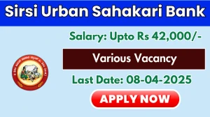 Sirsi Urban Sahakari Bank Front Desk Associate Recruitment 2025 - Apply Offline for 50 Posts