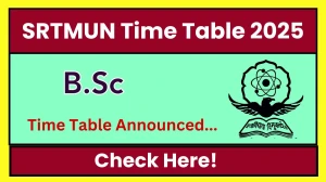 SRTMUN Time Table 2025 Declared @ srtmun.ac.in Details Here