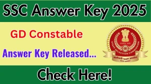 SSC GD Constable Answer Key 2025 Available for the Download Answer Key PDF at ssc.gov.in