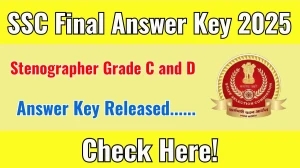 SSC Stenographer Grade C and D Final Answer Key 2025 Available for the Download Answer Key PDF at ssc.gov.in