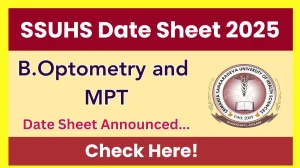 SSUHS Date Sheet 2025 Announced @ ssuhs.in Details Here