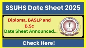 SSUHS Date Sheet 2025 Announced @ ssuhs.in Details Here SSUHS Date Sheet 2025 Announced @ ssuhs.in Details Here
