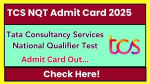 TCS NQT Admit Card 2025 OUT Today @ tcs.com Check TCS NQT Date