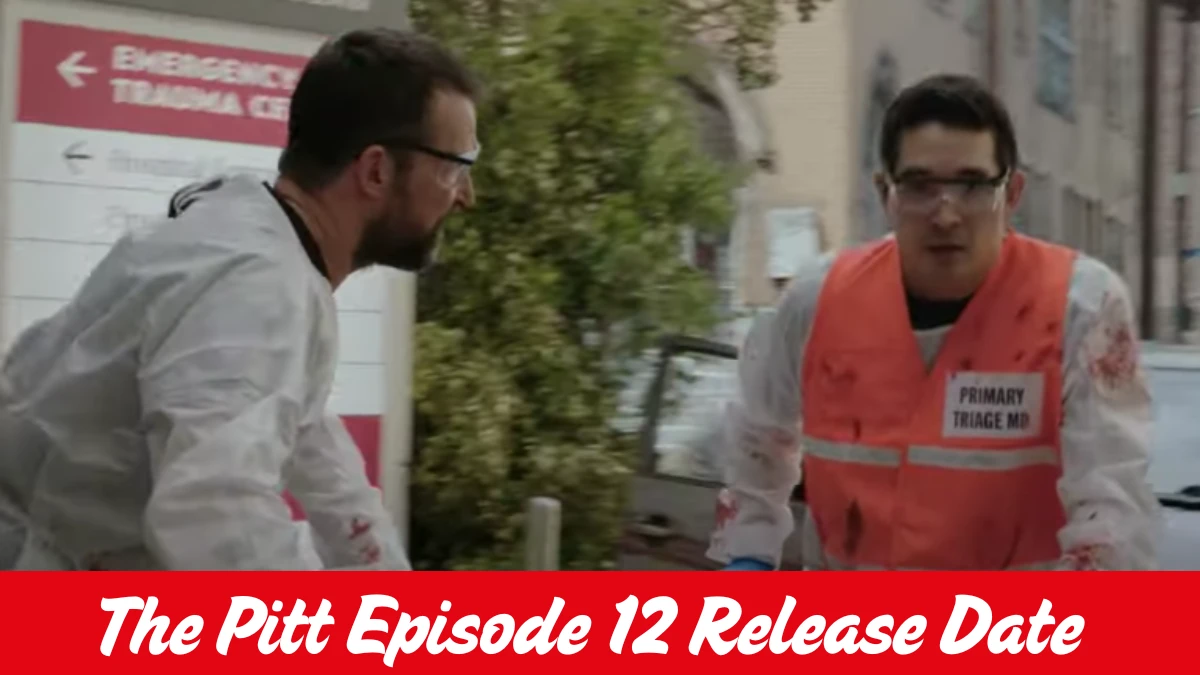 The Pitt Episode 12 Release Date When Do New Episodes of ‘The Pitt’ Come Out on Max? The Pitt Episode 12 Release Date When Do New Episodes of ‘The Pitt’ Come Out on Max?